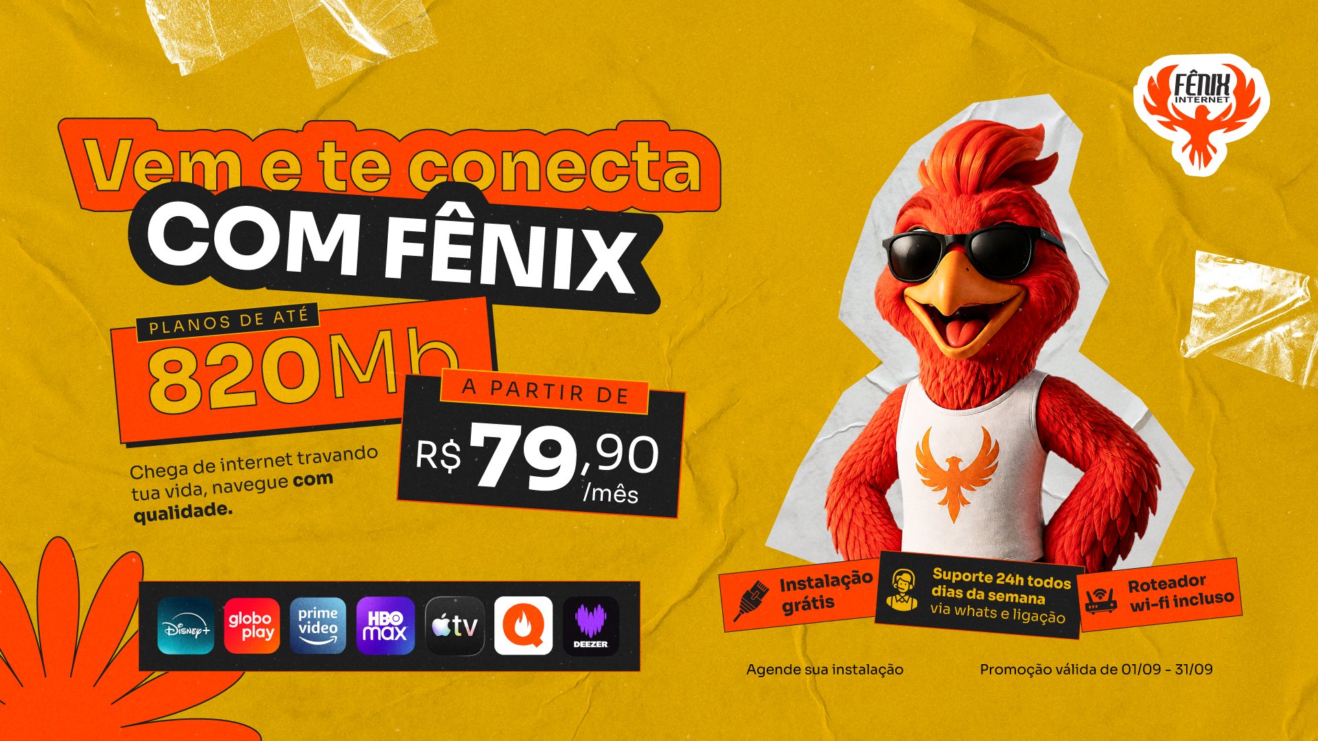 Vem e te conecta com Fênix. Planos de até 820Mb a partir de R$ 79,90 por mês, instalação grátis, roteador Wi-Fi incluso e suporte 24h todos os dias via WhatsApp e ligação.